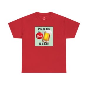 Peace Love Beer Tee