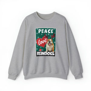 Peace Love Reindogs English Bulldog Unisex Sweatshirt