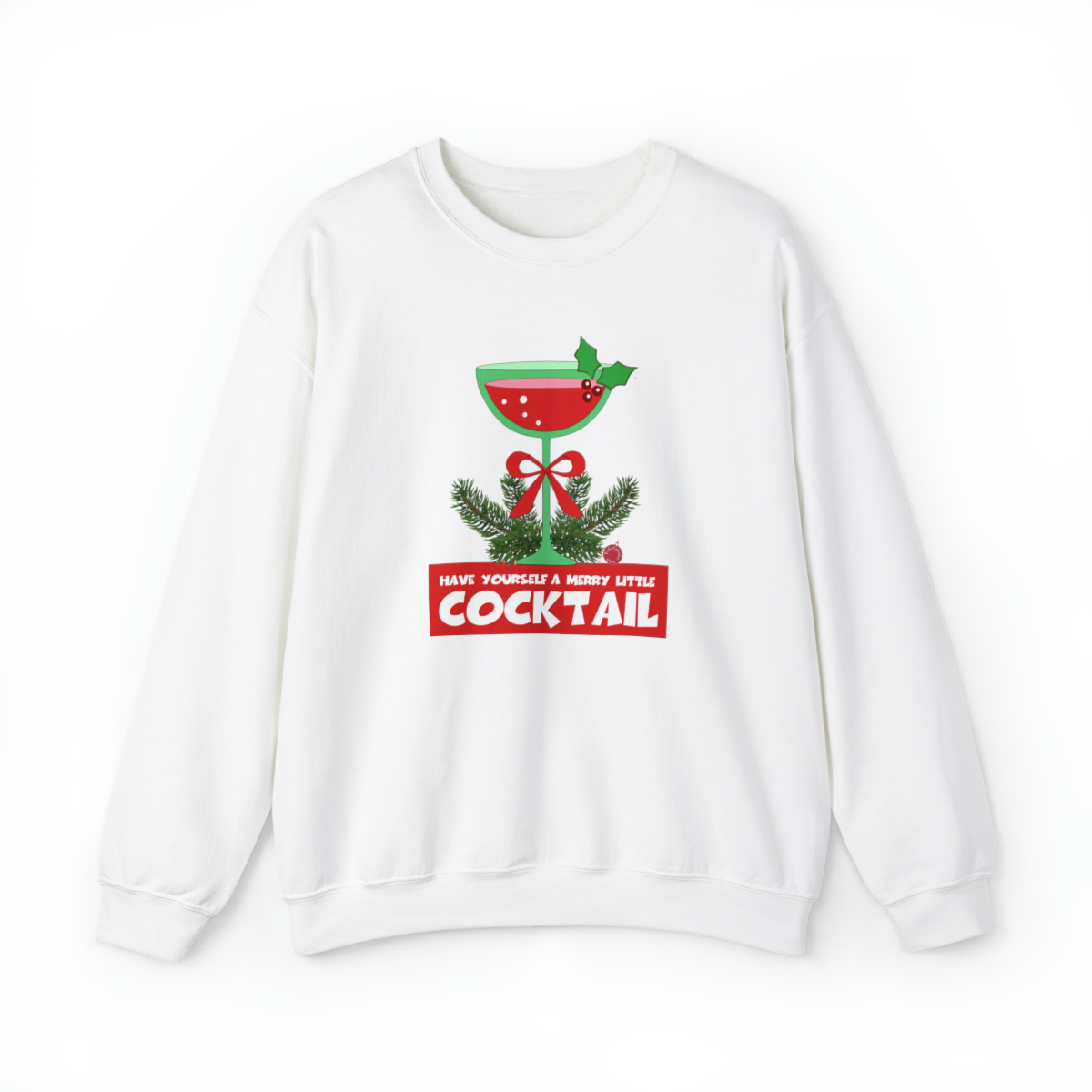 Have Yourself a Merry Little Cocktail Sweatshirt