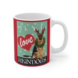 Peace Love Reindogs German Shepherd Mug 11oz