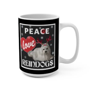Peace Love Reindogs Maltese Mug 15oz