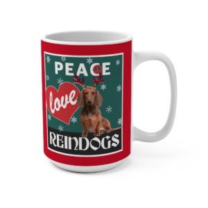 Peace Love Reindogs Dachshund Mug 15oz