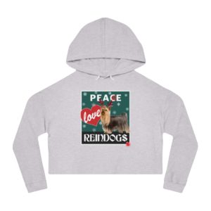 Peace Love and Reindogs Yorkie  Crop Hoodie