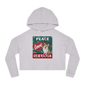 Peace Love and Reindogs Corgi Crop Hoodie