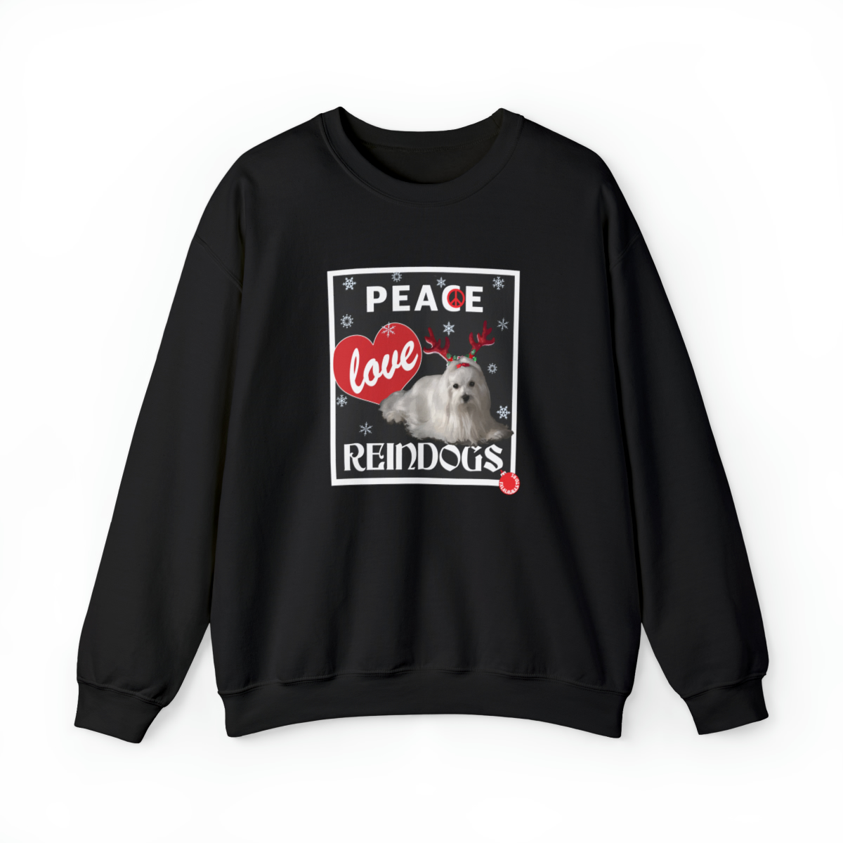 Peace Love Reindogs Maltese Unisex Sweatshirt