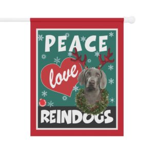 Peace Love Reindogs Weimaraner Garden & House Banner