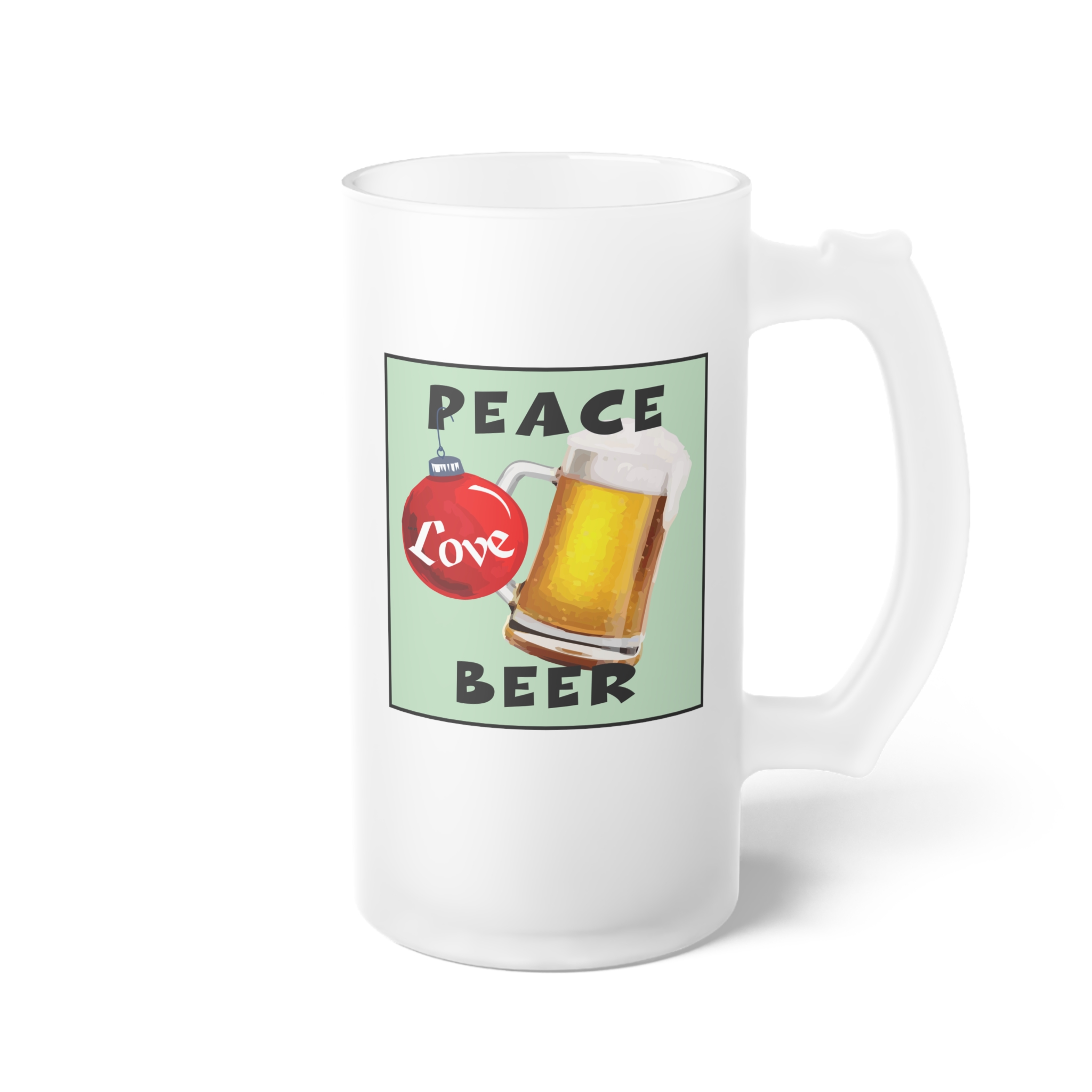 Peace Love Beer Frosted Glass Mug